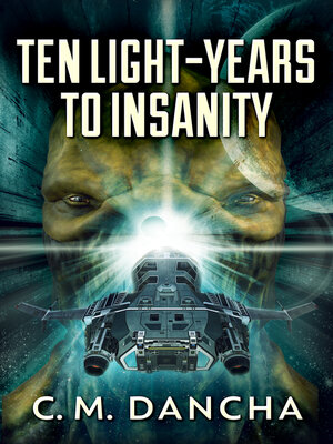 cover image of Ten Light-Years to Insanity
